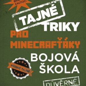 Tajné triky pro Minecrafťáky: Bojová škola (Morgan Winter) (česky)