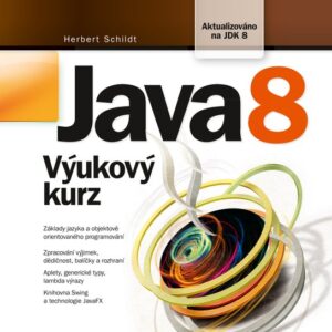 Java 8 - Výukový kurz (Herbert Schildt) (česky)