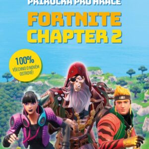 Fortnite Chapter 2: Příručka pro hráče (Kevin Pettman) (česky)