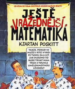 Ještě vražednější matematika (Kjartan Poskitt) (česky)