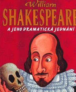 William Shakespeare a jeho dramatická jednání (Andrew Donkin) (česky)