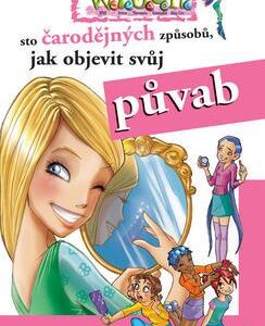 Sto čarodějných způsobů jak objevit svůj půvab (Elisabetta Gnone) (česky)