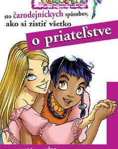 W.i.t.c.h. - sto čarodejných spôsobov - o priateľstve-2.vydanie (Disney)