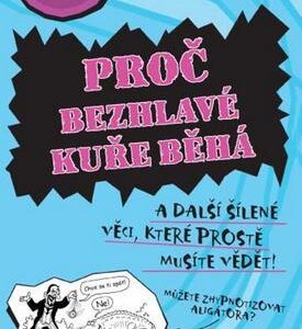 Proč bezhlavé kuře běhá (Michael Cox) (česky)