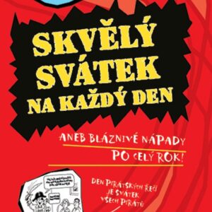 Ošidné nepravdy Skvělý svátek na každý den (Tracey Turnerová) (česky)
