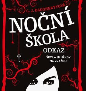 Noční škola Odkaz (Daughtery C.J.) (česky)