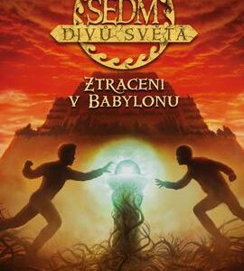 Sedm divů světa Ztraceni v Babylonu (Peter Lerangis) (česky)