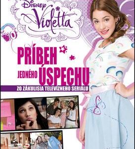 Violetta Príbeh jedného úspechu (Walt Disney)