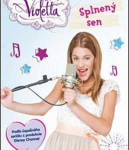 Violetta Splnený sen (Walt Disney)