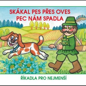 Skákal pes přes oves / Pec nám spadla - Říkadla pro nejmenší (Walterová Marcela) (česky)