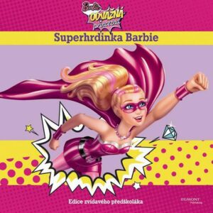 Barbie - Odvážná princezna - Superhrdinka (Edice Zvídavého předškoláka) (Mattel) (česky)