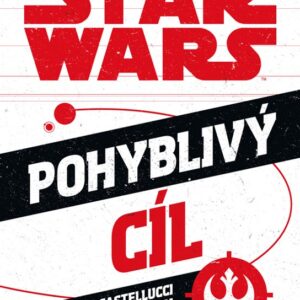 STAR WARS Pohyblivý cíl (Castellucci Cecil) (česky)