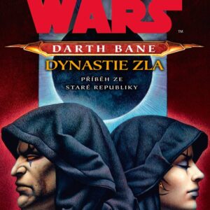 Star Wars - Darth Bane 3. Dynastie zla (Drew Karpyshyn) (česky)