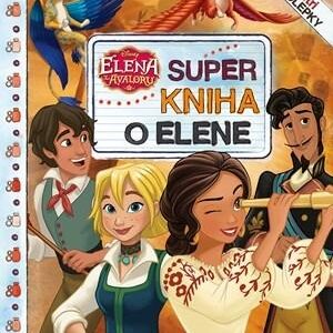 Elena z Avaloru - Super kniha o Elene (Kolektív autorov)
