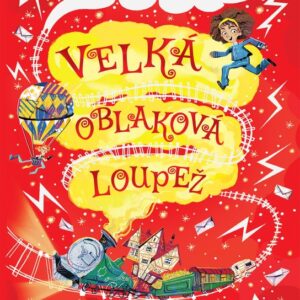 Vlak do Zázračných světů 2 - Velká oblaková loupež (P. G. Bell) (česky)