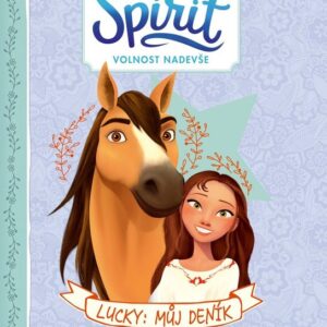 Spirit Volnost nadevše Lucky: Můj deník (Stacia Deutschová) (česky)