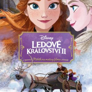 Ledové království 2 - Příběh podle filmu (Petra Vichrová) (česky)