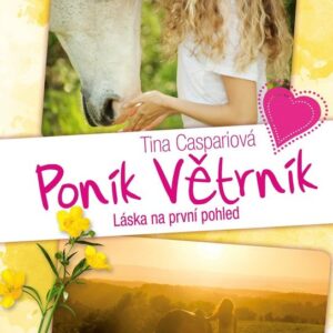Poník Větrník 1. Láska na první pohled (Tina Caspariová) (česky)