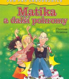 Matika a další pohromy (Thomas C. Brezina) (česky)