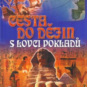 Cesta do dějin s lovci pokladů (Anita Ganeriová) (česky)