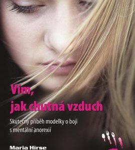Vím, jak chutná vzduch (Maria Hirse) (česky)
