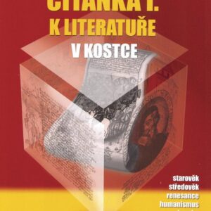 Čítanka I. k Literatuře v kostce pro SŠ (Marie Sochrová) (česky)