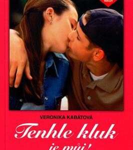 Tenhle kluk je můj! (Veronika Kabátová) (česky)