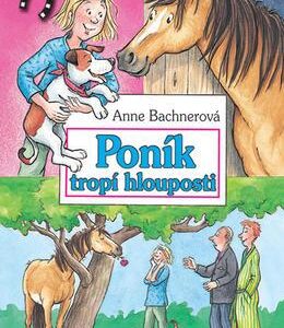 Poník tropí hlouposti (Anne Bachner) (česky)