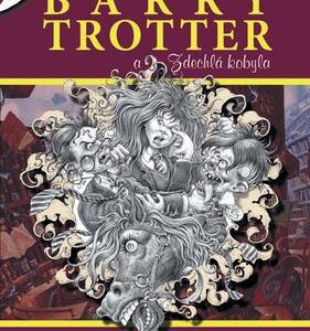 Barry Trotter a Zdechlá kobyla (Michael Gerber) (česky)