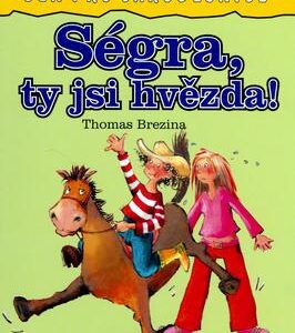 Ségra, ty jsi hvězda! (Thomas Brezina) (česky)