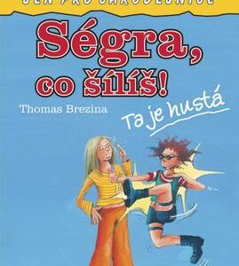Ségra, co šílíš! (Thomas Brezina) (česky)