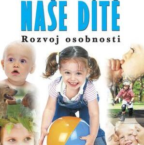 Naše dítě - Rozvoj osobnosti (Dorothy Einon) (česky)