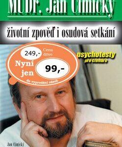 MUDr. Jan Cimický - Životní zpověď i osudová setkání - + psychotesty pro čtenáře (Jan Cimický) (česky)