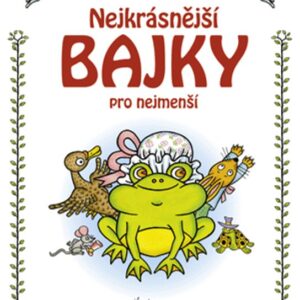 Nejkrásnější bajky pro nejmenší (Oldřich Syrovátka) (česky)
