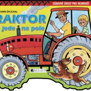 Traktor jede na pole (Antonín Šplíchal) (česky)