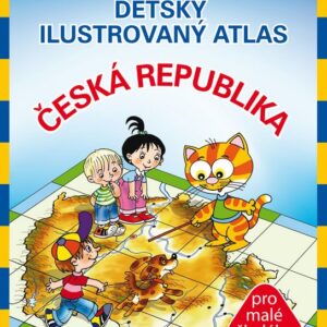 Dětský ilustrovaný atlas - Česká republika (Mgr. Petra Fantová (Pláničková)) (česky)