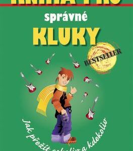 Kniha pro správné kluky - Jak přežít… (Guy Campbell) (česky)
