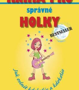 Kniha pro správné holky - Jak oslnit… (Sally Jeffrieová) (česky)