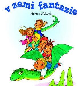 Dobrodružství v zemi fantazie (Vlasta Švejdová) (česky)