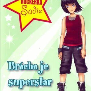 Rockerka Sadie - Brácha je superstar (Karen McCombieová) (česky)