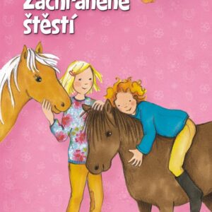 Ela a Mrkvička - Zachráněné štěstí - Dagmar Muellerová (Dagmar H. Mueller) (česky)