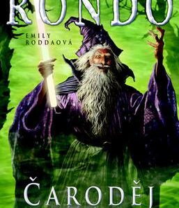 Tajemná země Rondo – Čaroděj (Emily Rodda) (česky)