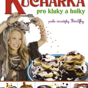 Kuchařka pro kluky a holky (Helena Rytířová) (česky)