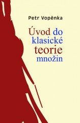 Úvod do klasické teorie množin (Petr Vopěnka) (česky)