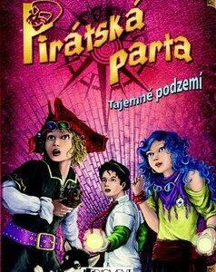 Pirátská parta – Tajemné podzemí (Thomas C. Brezina) (česky)