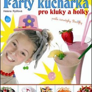 Párty kuchařka pro kluky a holky (Helena Rytířová) (česky)