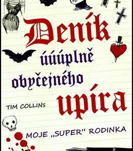 Deník úúúplně obyčejného upíra – Moje "super" rodinka (Tim Collins) (česky)