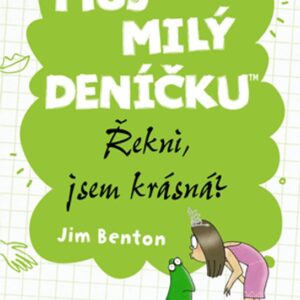 Můj milý deníčku – Řekni, jsem krásná? (Jim Benton) (česky)