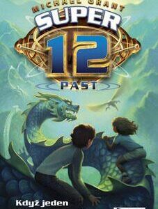 SUPER 12 – Past (Michael Grant) (česky)