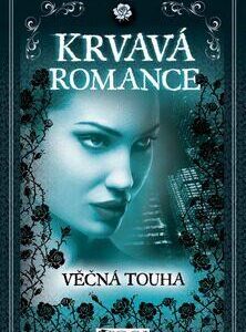 Krvavá romance – Věčná touha (Alice Moon) (česky)
